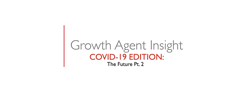 text on a white background: growth agent insight, covid-19 edition