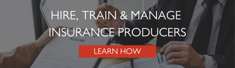 Hire, Train & Manage Insurance Producers Blog